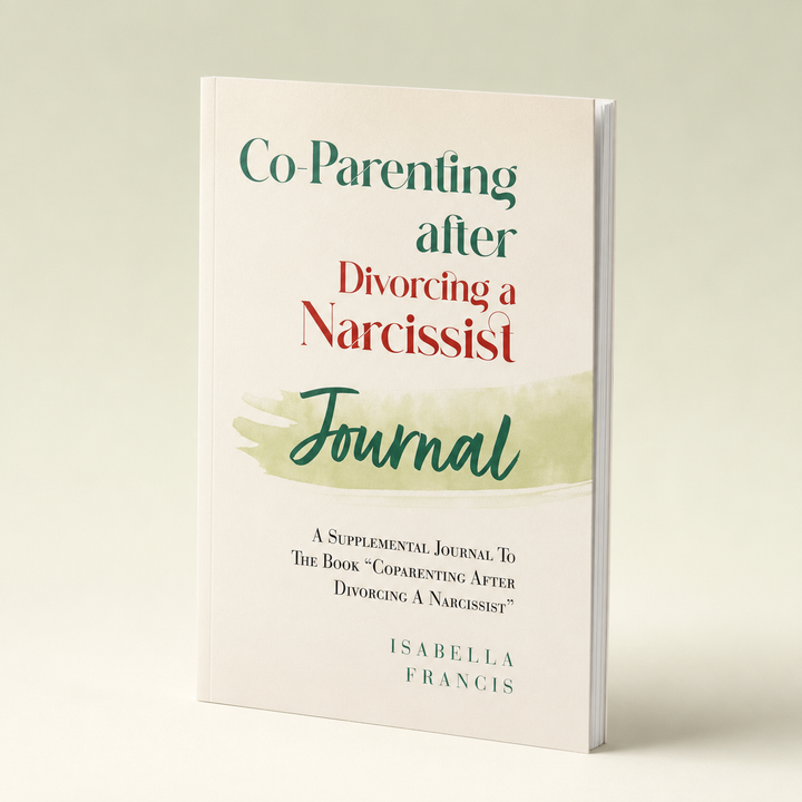 Co-Parenting After Divorcing A Narcissist: A Companion Workbook
