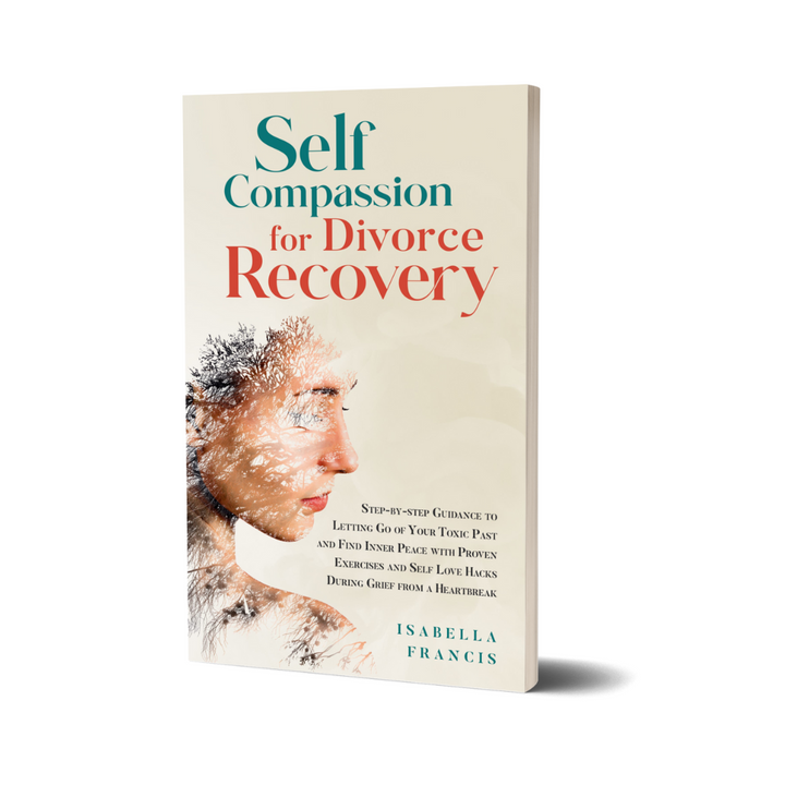 Self-Compassion for Divorce Recovery