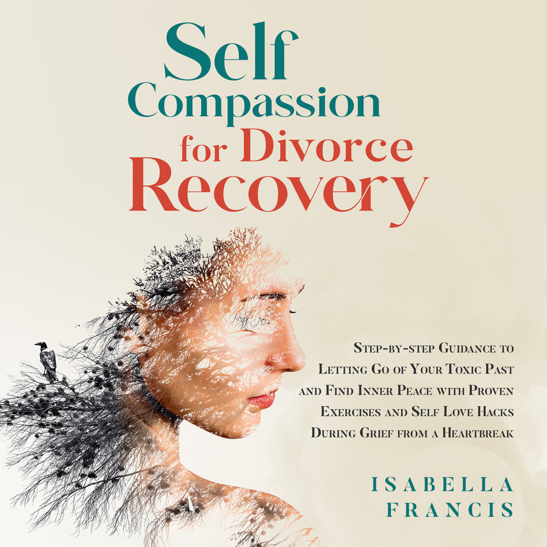 Self-Compassion for Divorce Recovery (Audiobook)